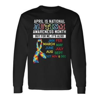Every Month Is Autism Month Long Sleeve T-Shirt - Monsterry