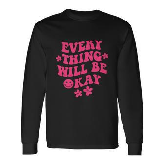 Everything Will Be Okay Positive Flower Face Cute Long Sleeve T-Shirt - Thegiftio UK