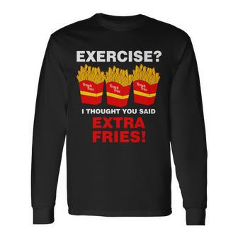 Exercise I Thought You Said French Fries Tshirt Long Sleeve T-Shirt - Monsterry UK