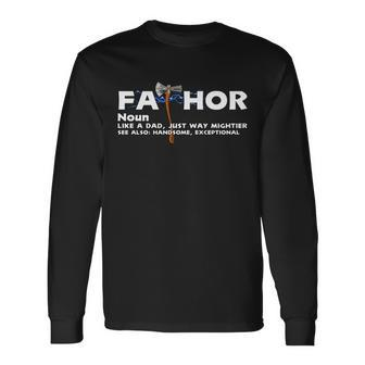 Fa-Thor Definition Tshirt Long Sleeve T-Shirt - Monsterry AU
