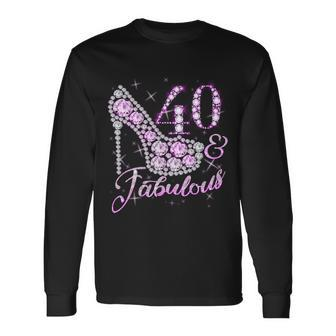 Fabulous & 40 Sparkly Shiny Heel 40Th Birthday Tshirt Long Sleeve T-Shirt - Monsterry CA