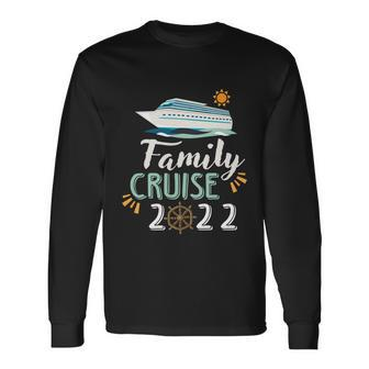 Family Cruise 2022 Cruise Boat Trip Matching 2022 Long Sleeve T-Shirt - Thegiftio UK