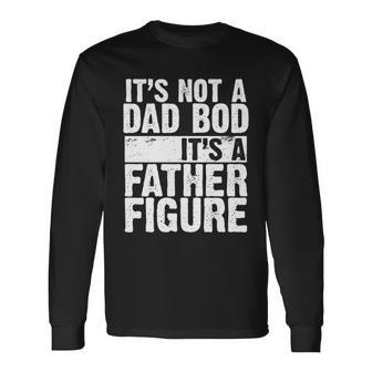 Father Figure Dad Bod Meme Tshirt Long Sleeve T-Shirt - Monsterry