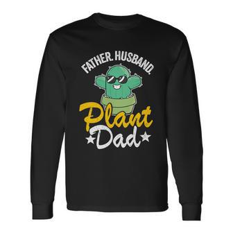 Father Husband Plant Dad Cactus Gardener Plant Daddy V2 Long Sleeve T-Shirt - Thegiftio UK
