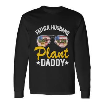 Father Husband Plant Daddy American Flag Gardener Plant Dad V3 Long Sleeve T-Shirt - Thegiftio UK