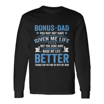 Fathers Day Bonus Dad From Daughter Son Wife Long Sleeve T-Shirt - Monsterry UK