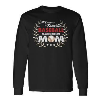 My Favorite Baseball Player Calls Me Mom Baseball Long Sleeve T-Shirt - Thegiftio UK