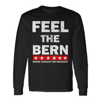 Feel The Bern Bernie Sanders Tshirt Long Sleeve T-Shirt - Monsterry AU