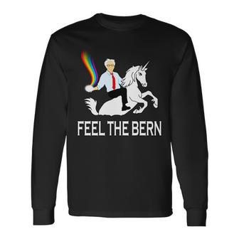 Feel The Magical Bern Bernie Sanders Long Sleeve T-Shirt - Monsterry