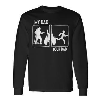 Firefighter Firefighter Dad Fathers Day Proud Daughter Son Boys V2 Long Sleeve T-Shirt - Seseable