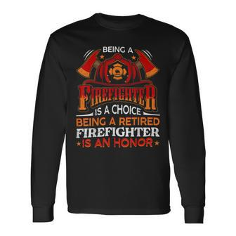 Firefighter Heroic Fireman Idea Retired Firefighter Long Sleeve T-Shirt - Seseable