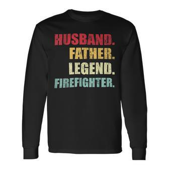 Firefighter Husband Father Legend Firefighter Fathers Day Long Sleeve T-Shirt - Seseable