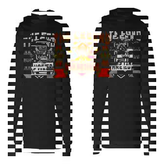 Firefighter The Legend Has Retired Fireman Firefighter _ Long Sleeve T-Shirt - Seseable