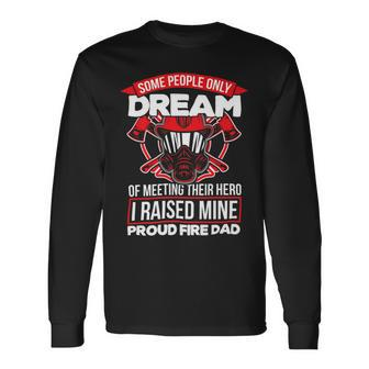 Firefighter Proud Fire Dad Firefighter Dad Of A Fireman Father _ V2 Long Sleeve T-Shirt - Seseable