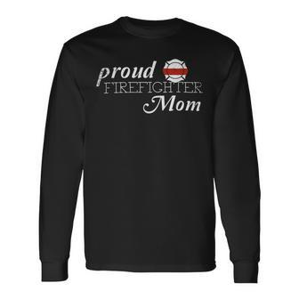 Firefighter Proud Firefighter Mom Firefighter Hero Thin Red Line V2 Long Sleeve T-Shirt - Seseable