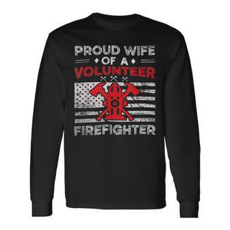Firefighter Proud Wife Of A Volunteer Firefighter Fire Wife Long Sleeve T-Shirt - Seseable