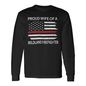 Firefighter Proud Wife Of A Wildland Firefighter Wife Firefighting Long Sleeve T-Shirt - Seseable