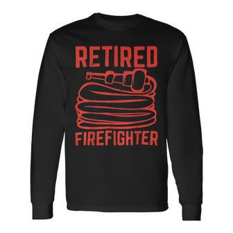 Firefighter Retired Firefighter Pension Retiring Long Sleeve T-Shirt - Seseable