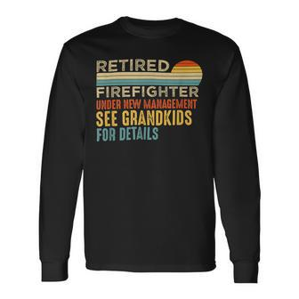 Firefighter Retired Firefighter Retirement Fun Saying Long Sleeve T-Shirt - Seseable