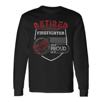Firefighter Retired Firefighter Firefighter Retirement Long Sleeve T-Shirt - Seseable