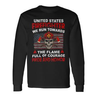 Firefighter United States Firefighter We Run Towards The Flames Firemen Long Sleeve T-Shirt - Seseable