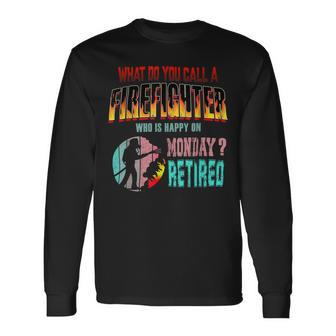 Firefighter Vintage Happy Retired Firefighter Retirement V3 Long Sleeve T-Shirt - Seseable