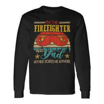 Firefighter Vintage Retro Im The Firefighter And Dad Dad Mustache Long Sleeve T-Shirt - Seseable