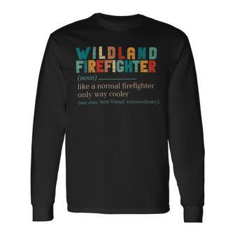 Firefighter Wildland Fire Rescue Department Wildland Firefighter Long Sleeve T-Shirt - Seseable