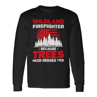 Firefighter Wildland Firefighter Hero Rescue Wildland Firefighting V2 Long Sleeve T-Shirt - Seseable