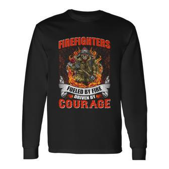 Firefighters Fueled By Fire Driven By Courage Long Sleeve T-Shirt - Monsterry UK