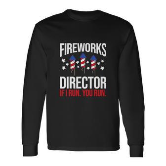 Firework Director Technician I Run You Run V2 Long Sleeve T-Shirt - Monsterry