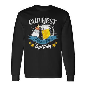 Our First Fathers Day Together Baby Bottle Beer Mug Long Sleeve T-Shirt - Monsterry