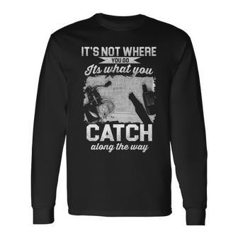 Fishing What You Catch Long Sleeve T-Shirt - Seseable