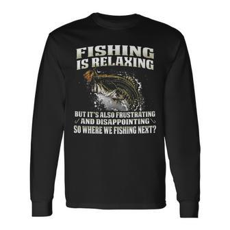 Fishing Is Relaxing Long Sleeve T-Shirt - Seseable