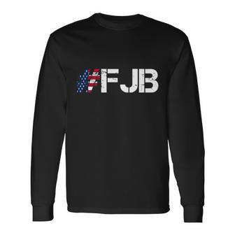 Fjb F Joe Biden Fjb Long Sleeve T-Shirt - Monsterry