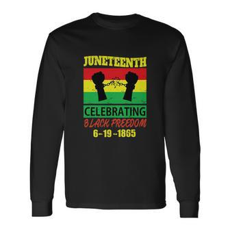 Flag Black History Celebrating Freedom Juneteenth 1865 Long Sleeve T-Shirt - Thegiftio UK