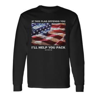 If This Flag Offends You Ill Help You Pack Tshirt Long Sleeve T-Shirt - Monsterry UK