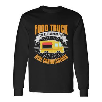 Food Truck Cool Connoisseur Quote Food Truck Lover Long Sleeve T-Shirt - Monsterry AU