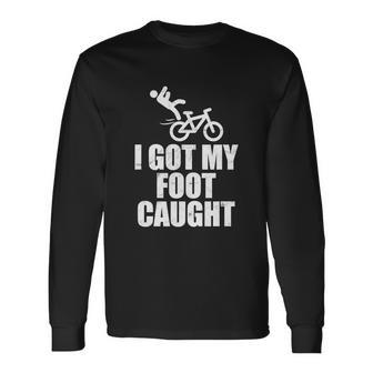 I Got My Foot Caught Bike Fall Joe Biden Long Sleeve T-Shirt