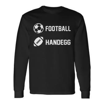 Football Handegg Soccer Tshirt Long Sleeve T-Shirt - Monsterry