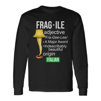 Fragile Adjective Origin Italian A Major Award Long Sleeve T-Shirt - Monsterry AU