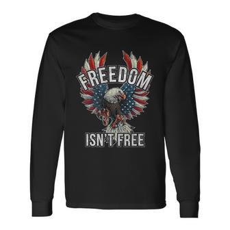 Freedom Isnt Free Shirt Screaming Red White & Blue Eagle Long Sleeve T-Shirt - Monsterry DE