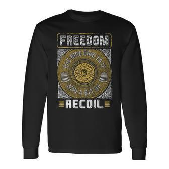 Freedom Has Nice Ring To It Long Sleeve T-Shirt - Monsterry DE