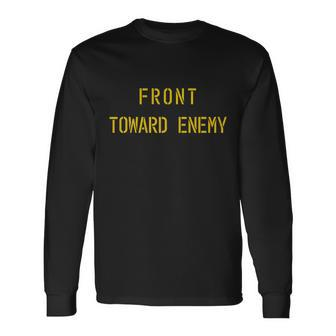 Front Toward Enemy Military Quote Vintage Tshirt Long Sleeve T-Shirt - Monsterry AU