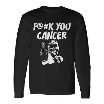 Fuck You Cancer Long Sleeve T-Shirt - Monsterry UK