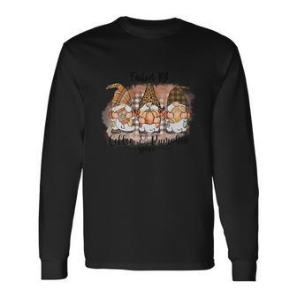 Fueled By Coffee Pumpkin Spice Thanksgiving Quote Long Sleeve T-Shirt - Monsterry AU