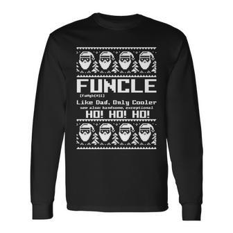 Funcle Like Dad Only Cooler Ugly Christmas Long Sleeve T-Shirt - Monsterry CA