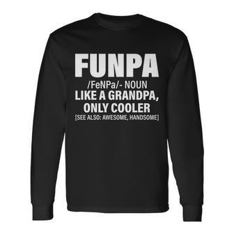 Funpa Like A Grandpa Only Cooler Tshirt Long Sleeve T-Shirt - Monsterry CA