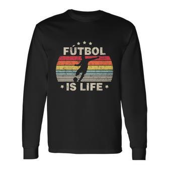 Futbol Is Life Soccer Football Lover Vintage Tshirt Long Sleeve T-Shirt - Monsterry UK