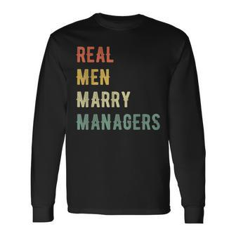 Future Husband Real Men Marry Managers Long Sleeve T-Shirt - Thegiftio UK